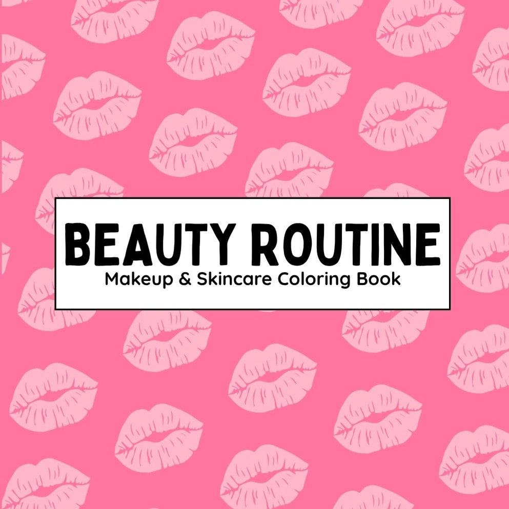 Beauty Routine - Makeup & Skincare Coloring Book