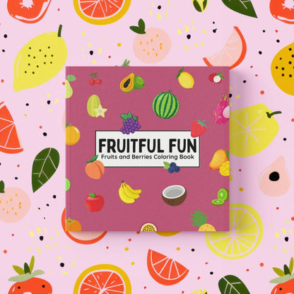Fruitful Fun - Fruits and Berries Coloring Book