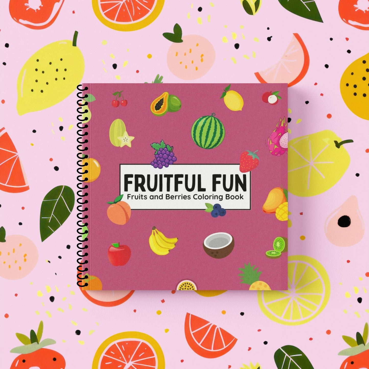 Fruitful Fun - Fruits and Berries Coloring Book
