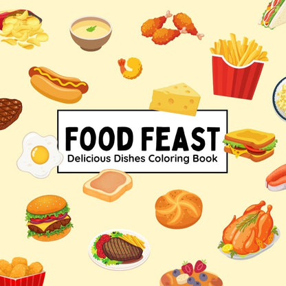 Food Feast - Delicious Dishes Coloring Book
