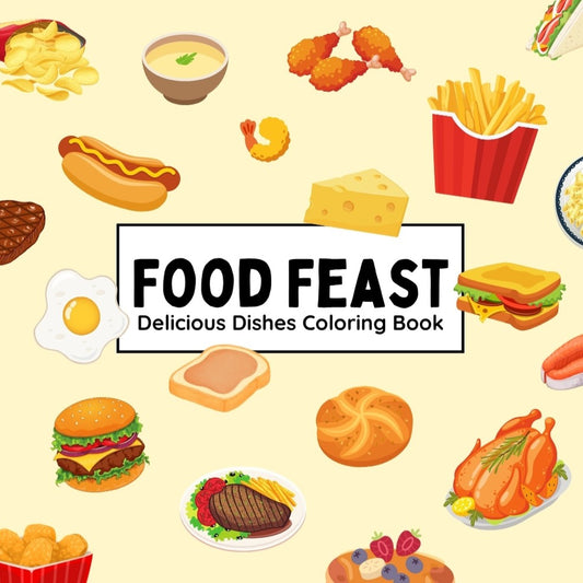 Food Feast - Delicious Dishes Coloring Book